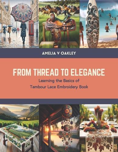 From Thread to Elegance: Learning the Basics of Tambour Lace Embroidery Book