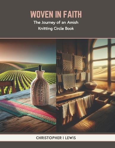 Woven in Faith: The Journey of an Amish Knitting Circle Book