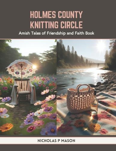 Holmes County Knitting Circle: Amish Tales of Friendship and Faith Book