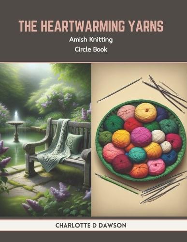 The Heartwarming Yarns: Amish Knitting Circle Book