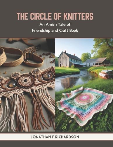 The Circle of Knitters: An Amish Tale of Friendship and Craft Book