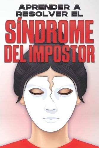 Aprender a resolver el síndrome del impostor