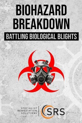 Biohazard Breakdown: Battling Biological Blights