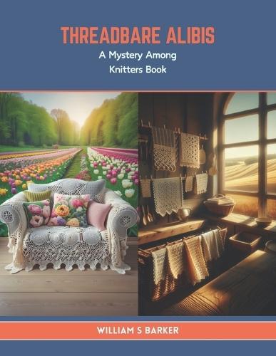 Threadbare Alibis: A Mystery Among Knitters Book