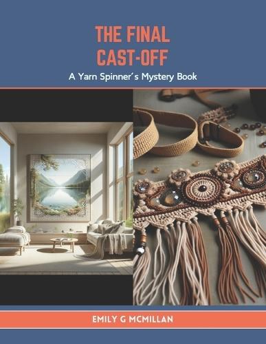 The Final Cast-Off: A Yarn Spinner's Mystery Book