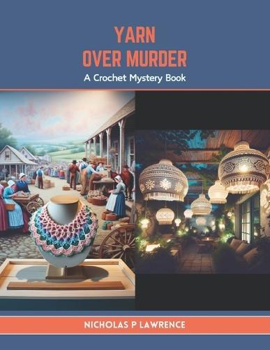 Yarn Over Murder: A Crochet Mystery Book
