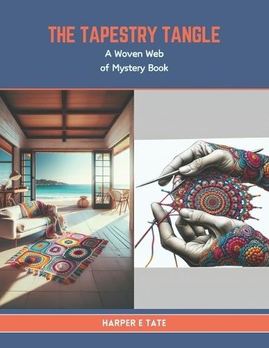 The Tapestry Tangle: A Woven Web of Mystery Book