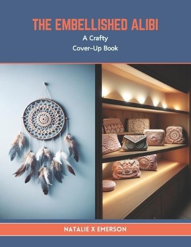 The Embellished Alibi: A Crafty Cover-Up Book