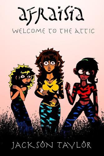 Afraisia: Welcome to the Attic