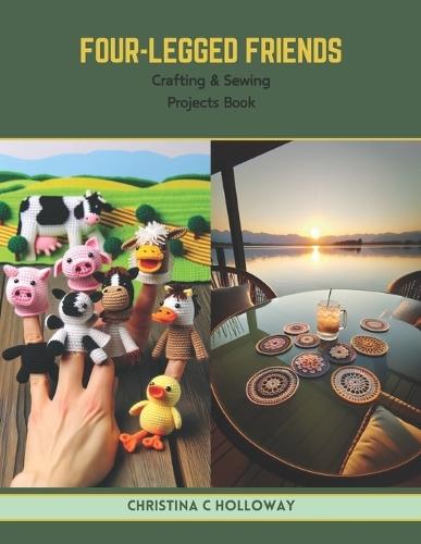 Four-Legged Friends: Crafting & Sewing Projects Book