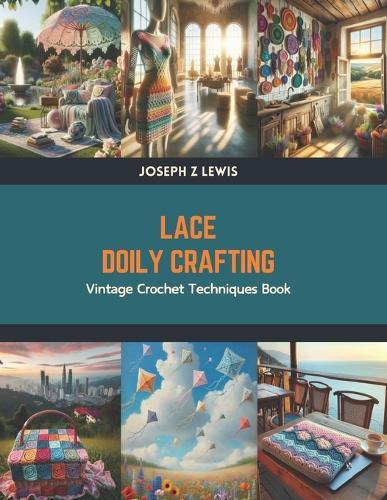 Lace Doily Crafting: Vintage Crochet Techniques Book