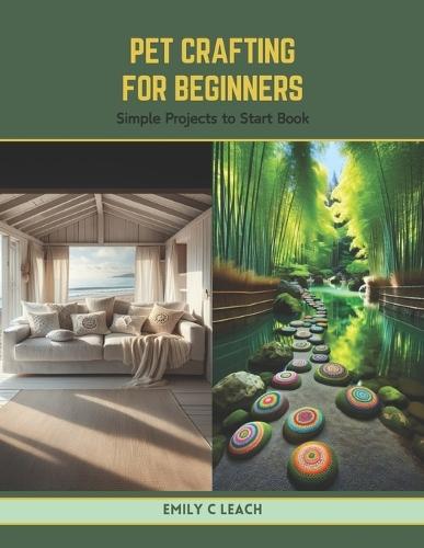 Pet Crafting for Beginners: Simple Projects to Start Book