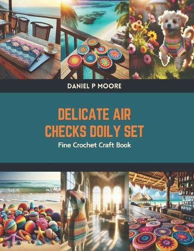 Delicate Air Checks Doily Set: Fine Crochet Craft Book