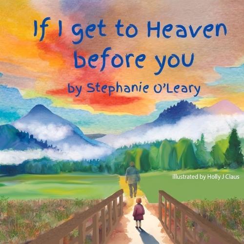 If I get to Heaven before you