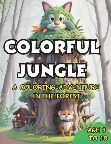 Colorful Jungle: A Coloring Adventure in the Forest