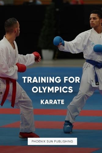 Training For Olympics - Karate