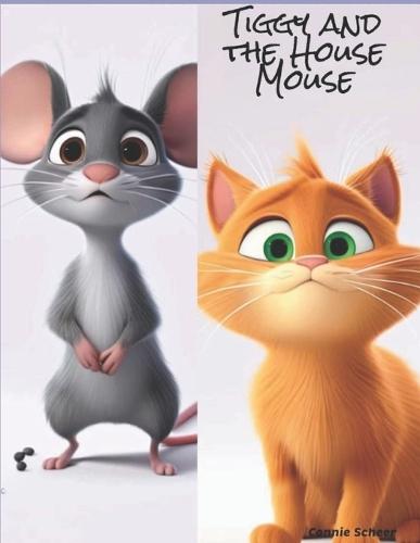 Tiggy and the House Mouse