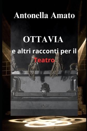 Ottavia e altri racconti per il Teatro