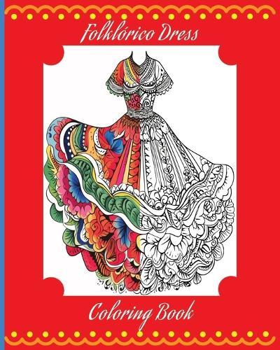 Folklorico Dress: Coloring Book