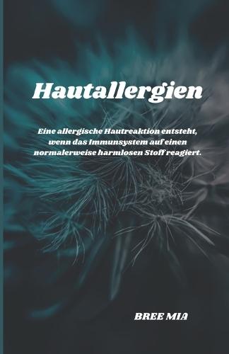 Hautallergien: Eine allergische Hautreaktion entsteht, wenn das Immunsystem auf einen normalerweise harmlosen Stoff reagiert.