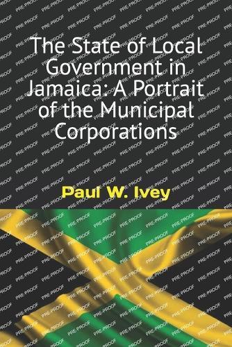 The State of Local Government in Jamaica: A Portrait of the Municipal Corporations