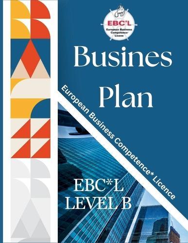 Business Plan: European Business Competence* Licence EBC*L Level B