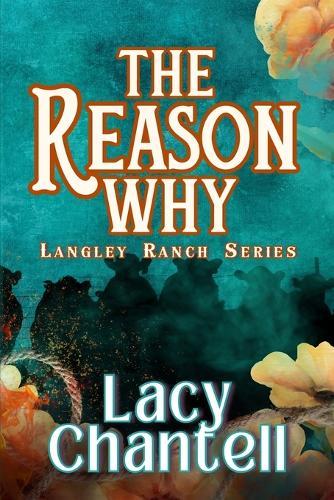 The Reason Why: Cowboy Romance: The Langley Ranch Series