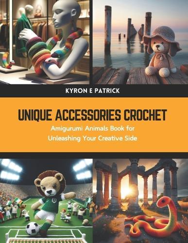 Unique Accessories Crochet: Amigurumi Animals Book for Unleashing Your Creative Side