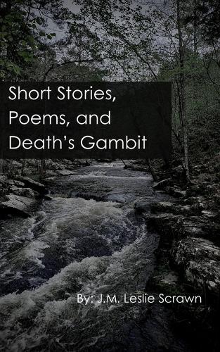 Short Stories, Poems, and Death's Gambit