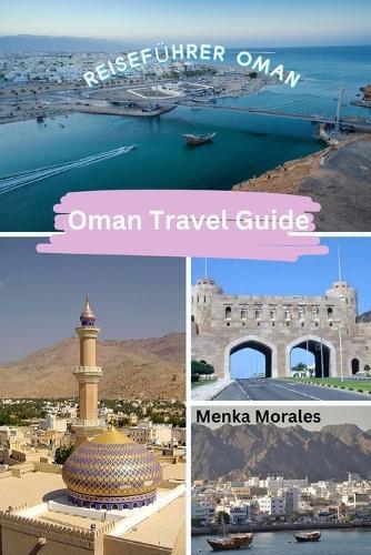 Oman Travel Guide: Reiseführer Oman