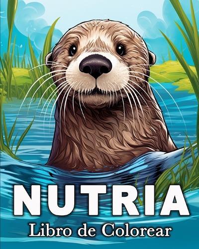 Nutria Libro de Colorear: 50 Imágenes Bonitas para Aliviar el Estrés y Relajarse