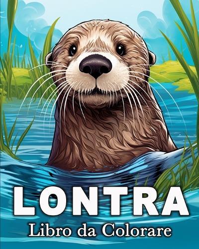 Lontra Libro da Colorare: 50 Immagini Carine per Alleviare lo Stress e Rilassarsi