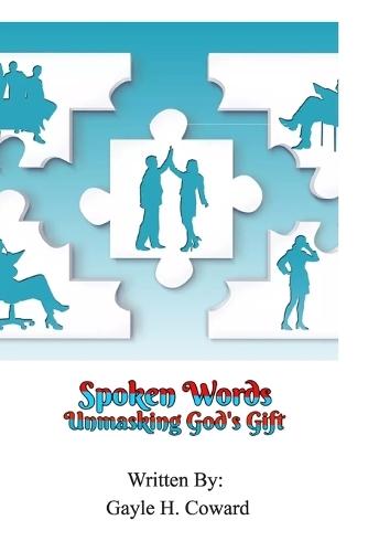 Spoken Words: Unmasking God's Gift