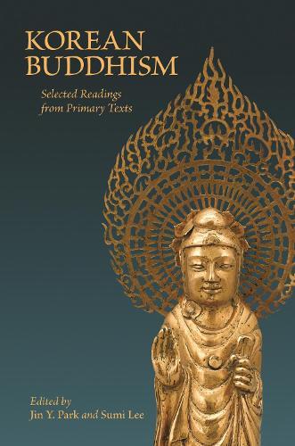 Korean Buddhism: Selected Readings from Primary Texts