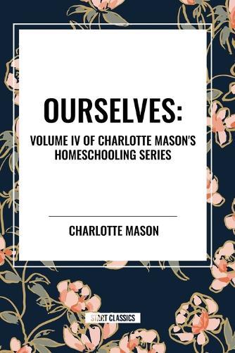 Ourselves, of Charlotte Mason's Homeschooling Series