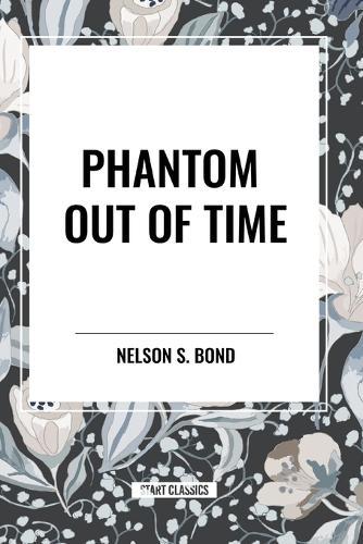 Phantom Out of Time