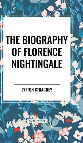 Biography of Florence Nightingale