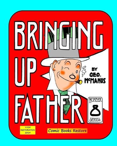 Bringing Up Father, Eighth Series: Edition 1924, Restoration 2024