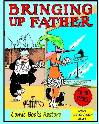 Bringing Up Father, Third Series: Third Series, 1919 restoration 2024