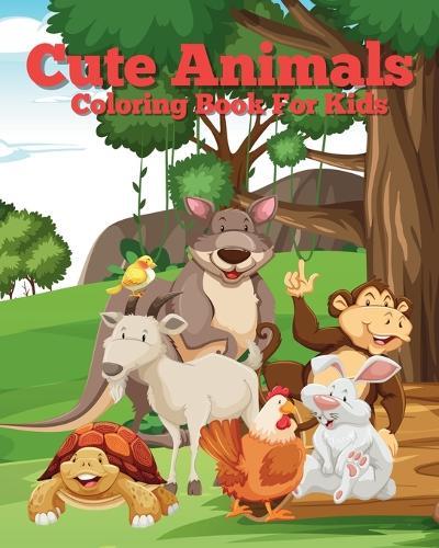 Cute Animals Coloring Book For Kids: Simple and cute illustrations
