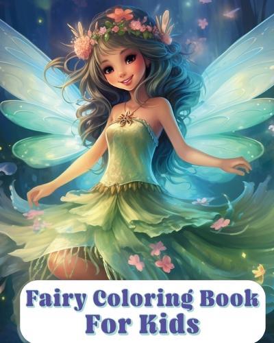 Fairy Coloring Book For Kids: Fantastic and cute pictures