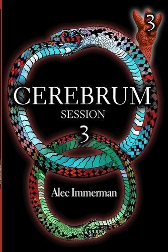 Cerebrum: Session 3 - 5th Edition 6x9 (Soft Cover): The Third Session of the Cerebrum Chronicles