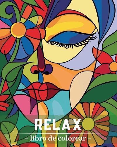 Relax - Libro de colorear: Diseños originales para adultos para aliviar el estrés