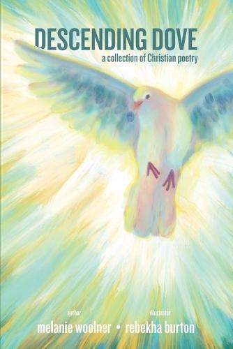 Descending Dove: A Collection of Christian Poetry
