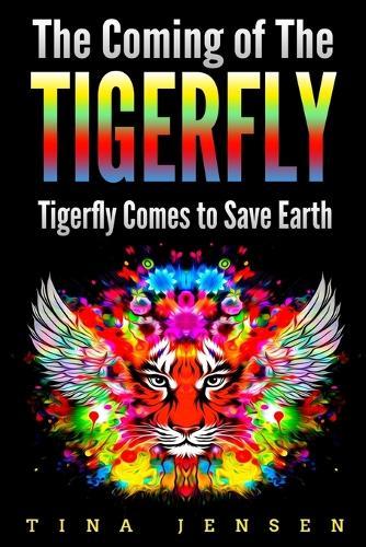 The Coming of the Tigerfly: Tigerfly Comes to Save Earth
