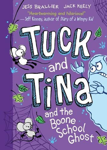 Tuck and Tina and the Boone School Ghost: Volume 2