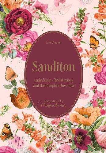 Sanditon: Lady Susan • The Watsons and the Complete Juvenilia