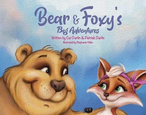 Bear & Foxy's Big Adventures