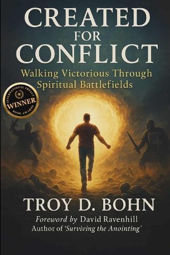 Created for Conflict: Walking Victorious Through Spiritual Battlefields