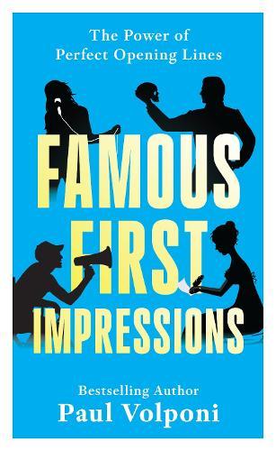 Famous First Impressions: The Power of Perfect Opening Lines